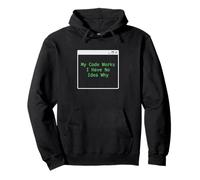 Mon Code Fonctionne Je n'ai Aucune idée Pourquoi Codeur ingénieur Logiciel Sweat à Capuche