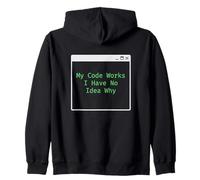 Mon Code Fonctionne Je n'ai Aucune idée Pourquoi Codeur ingénieur Logiciel Sweat à Capuche