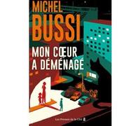 Mon coeur a déménagé Michel Bussi (Auteur)