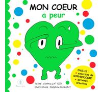 MON COEUR a peur : le livres des émotions de mon coeur: Comprendre ses émotions