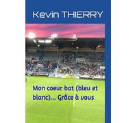 Mon coeur bat... (bleu et blanc) Grâce à vous