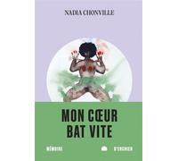 Mon coeur bat vite - Nadia Chonville - Mémoire d'encrier - broché - Roman