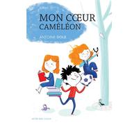 Antoine Dole – Mon coeur caméléon – Roman junior dès 9 ans – Broché – Actes Sud