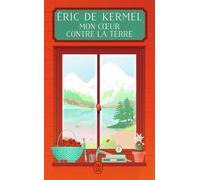 Mon coeur contre la terre - Eric de Kermel - J'ai Lu - Poche - Roman