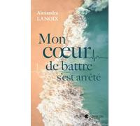 Mon coeur de battre s'est arrêté