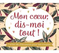 Mon Coeur, Dis-Moi Tout ! - Cartes De Discussion Pour Les Couples