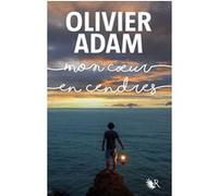 Olivier Adam – Mon coeur en cendres – Roman adolescent – Broché