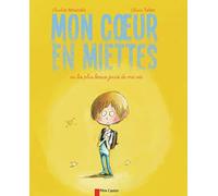 Mon coeur en miettes ou Les plus beaux jours de ma vie