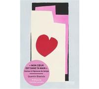 Mon coeur est dans ta main Quentin Biasiolo (Auteur), Camille Laurens (Préface)