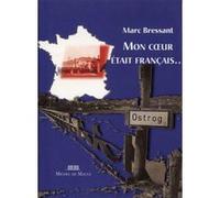 Mon coeur était français... Marc Bressant (Auteur)