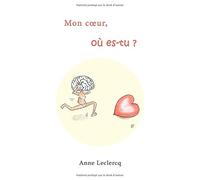 Mon coeur, ou es-tu ?