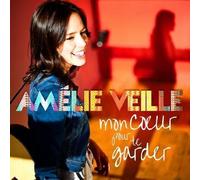 Veille, Amelie – Mon Coeur pour Te Garder