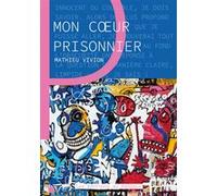 Mon coeur prisonnier Mathieu Vivion (Auteur)