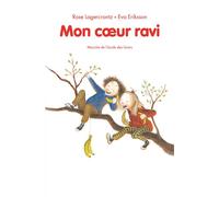 Mon coeur ravi - Rose Lagercrantz - Ecole Des Loisirs - broché - Roman cadet dès 6 ans
