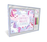 Mon Coffret Pailleté Licornes - Avec Un Livre De Coloriage, 5 Feutres Et 15 Stickers Scintillants