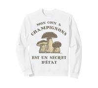 Mon Coin à Champignons Secret d'État Cueillette Cèpes Sweatshirt