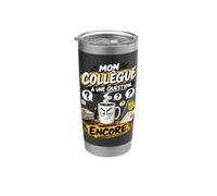 Mon Collègue A Une Question Encore Humour Travail Bureau Gobelet isotherme en acier inoxydable double paroi