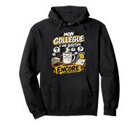 Mon Collègue A Une Question Encore Humour Travail Bureau Sweat à Capuche