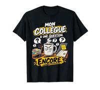Mon Collègue A Une Question Encore Humour Travail Bureau T-Shirt Graphique avec Valeur