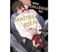 Mon collègue est le maître idéal Nocori (Auteur), Nocori (Illustration), Nocori (Scénario)
