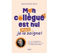 Mon collègue est nul, mais je le soigne Gael Chatelain (Auteur)