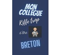 mon collègue kiffe trop d'être breton- semainier non daté: agenda a5 - 15,6 × 23,39 cm- weekly planner couverture bleue inscription rigolote pour les ... la bretagne- cadeau homme à moins de 10 euros