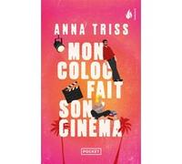 Mon coloc fait son cinéma Anna Triss (Auteur)