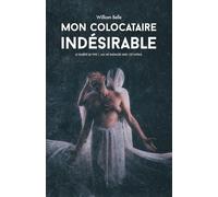 MON COLOCATAIRE INDÉSIRABLE
