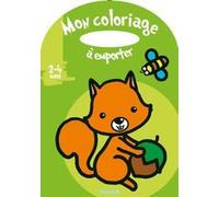 Mon coloriage à emporter (2-4 ans) (Ecureuil-Fond vert) Marie-Anne Didierjean (Illustration), Nadine Piette (Illustration)