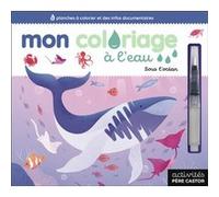 Mon coloriage à l'eau - Sous l'océan Lili La Baleine (Auteur)