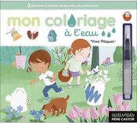 Mon Coloriage À L'eau, Vive Pâques ! - Avec Un Feutre Pinceau