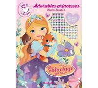 Coup de coeur créations - Mon coloriage précieux - Adorables princesses - livre de coloriage - Strass offerts - 5 ans