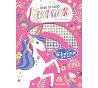 Mon coloriage précieux - Mes strass - Licornes - coloriage licornes - 5 ans - Coloriage avec strass - 1000 strass - strass à coller
