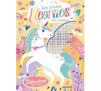 Mon coloriage précieux - Mes strass - licornes - fête magique - coloriage licornes - 5 ans - Coloriage avec strass - 1000 strass - strass à coller
