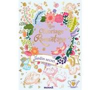 Mon coloriage romantique - Jardin secret Audrey Bussi (Illustration)