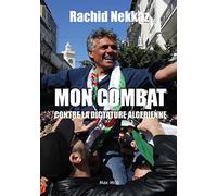 Mon Combat Contre La Dictature Algérienne