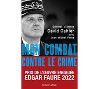 Mon combat contre le crime – Prix de l'oeuvre engagée Edgar Faure 2022 – Éditions Robert Laffont
