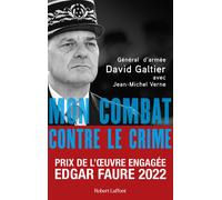 Mon combat contre le crime – Prix de l'oeuvre engagée Edgar Faure 2022 – Éditions Robert Laffont