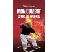 Mon combat contre les pouvoirs
