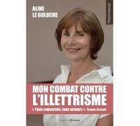Mon combat contre l'illettrisme - Aline Le Guluche - Prisma Eds - broché - Essai