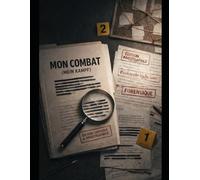 Mon Combat (Mein Kampf): Une édition critique et investigatrice