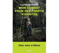 Mon combat pour des forêts vivantes