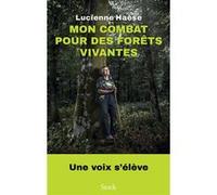 Mon combat pour des forêts vivantes