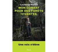 Lucienne Haèse – Mon combat pour des forêts vivantes – Récit – Broché