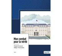 Mon combat pour la vérité Une page d'Histoire de France revue et corrigée par un contemporain - Durand (Major Honoraire) - Nombre 7 - broché - Récit