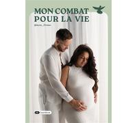 Mon combat pour la vie - Laura Fitness - Dashbook - broché - Témoignage