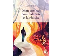 Mon combat pour l'identité et la réussite - Dzianis Roi - Du Pantheon Eds - broché - Témoignage