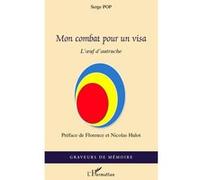 Serge Pop – Mon combat pour un visa : L'œuf d'autruche – Roman – Broché