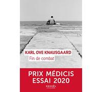 Fin de combat Karl Ove Knausgaard (Auteur), Marie-Pierre Fiquet (Traduction), Jean-Baptiste Coursaud (Traduction), Christine Berlioz (Traduction), Laila Flink Thullesen (Traduction)