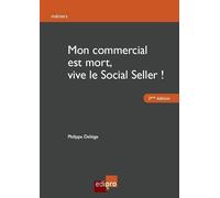 MON COMMERCIAL EST MORT, VIVE LE SOCIAL SELLER ! 2EME EDITION